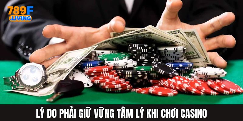 Vai trò của yếu tố tâm lý đối với người chơi casino